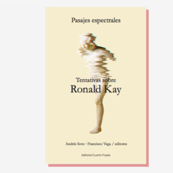 Pasajes espectrales.Tentativas sobre Ronald Kay