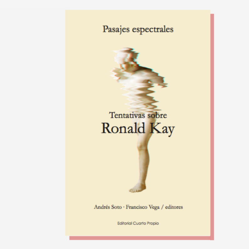 Pasajes espectrales.Tentativas sobre Ronald Kay