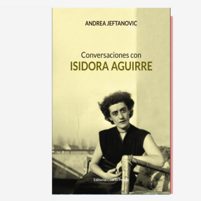 CONVERSACIONES CON ISIDORA AGUIRRE